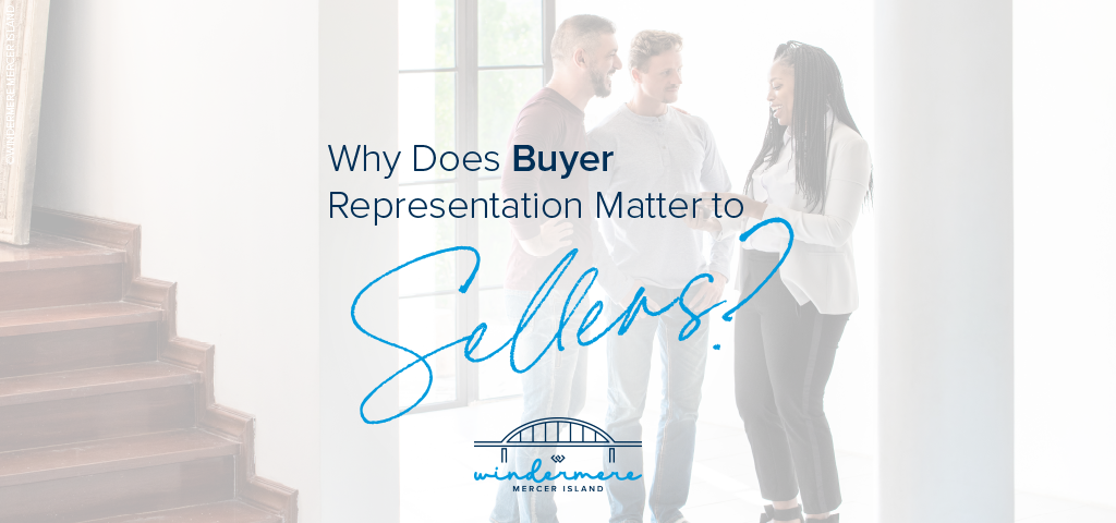 Why Does Buyer Representation Matter to Sellers?