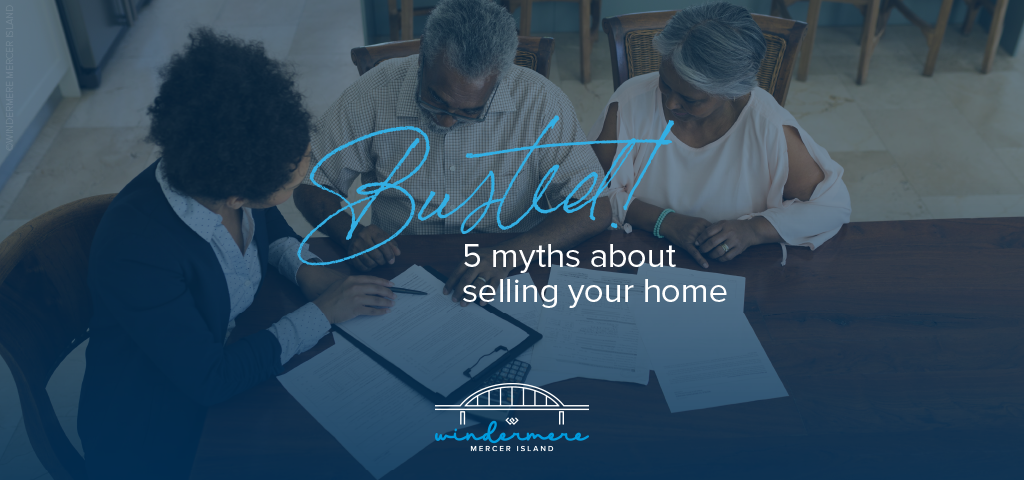 Busted! 5 myths about selling your home